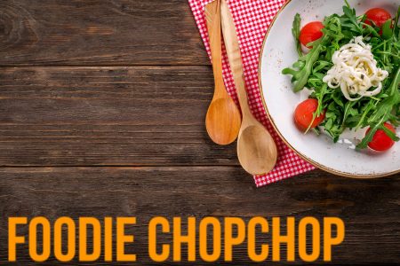 Foodie chopchop